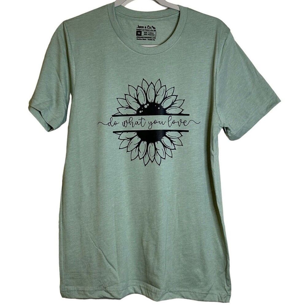 Do What You Love Sunflower Heather Sage T-Shirt Short Sleeve Black Print SMALL